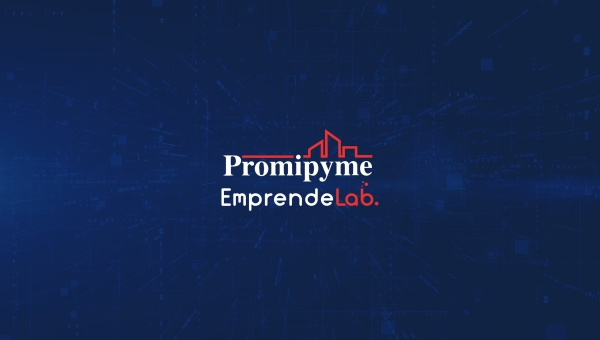 Promipyme reunirá  emprendedores  en concurso “EmprendeLab”